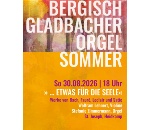 Schlusskonzert des 3. Berg. Gladb. Orgelsommers 