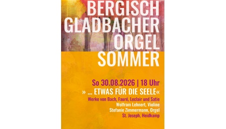 Schlusskonzert des 3. Bergisch Gladbacher Orgelsommers 