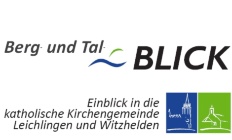 Redaktionsschluss für Berg- und Tal-Blick ï¿½ Pfarrgemeinde St. Johannes Baptist und St. Heinrich, Leichlingen
